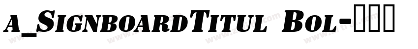 a_SignboardTitul Bol字体转换